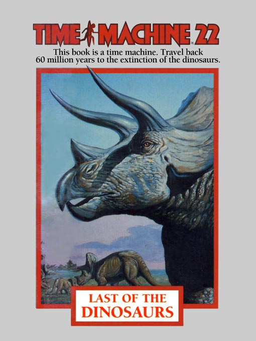 Title details for Time Machine 22: Last of the Dinosaurs by Peter Lerangis - Available